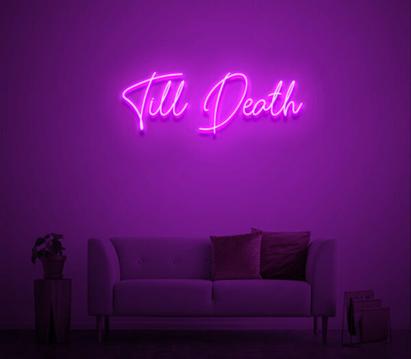 till death neon sign