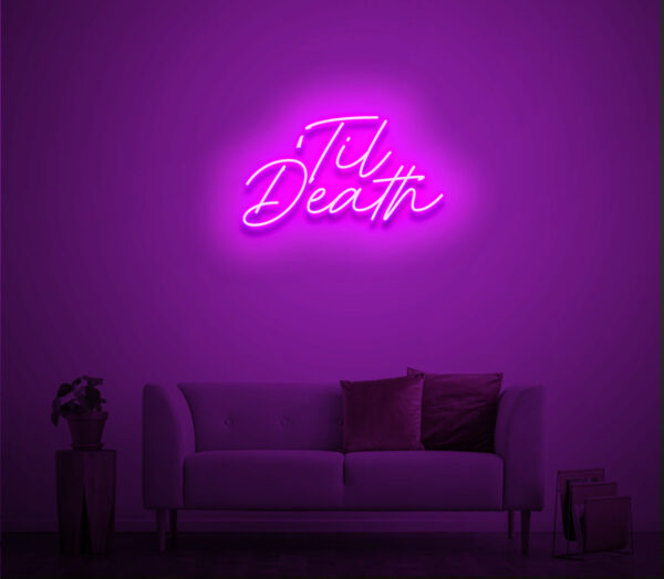 'til death neon sign